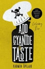 Add Cyanide to Taste: A collection of dark tales with culinary twists By Karmen Spiljak Cover Image
