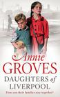 Daughters of Liverpool By Annie Groves Cover Image
