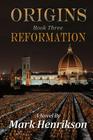 Origins: Reformation By Mark Henrikson Cover Image