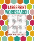 Large Print Wordsearch: Easy to Read Puzzles Cover Image