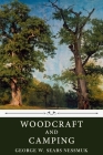 Woodcraft and Camping by George W. Sears Nessmuk Cover Image