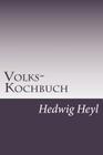 Volks-Kochbuch By Hedwig Heyl Cover Image