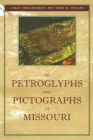 The Petroglyphs and Pictographs of Missouri By Carol Diaz-Granados, James R. Duncan Cover Image