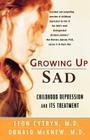 Growing Up Sad: Childhood Depression and Its Treatment By Leon Cytryn, Donald H. McKnew, Jr. Cover Image