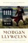 Bard: The Odyssey of the Irish (Celtic World of Morgan Llywelyn #2) Cover Image