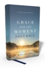 Nkjv, Grace for the Moment Daily Bible, Hardcover, Comfort Print By Max Lucado Cover Image