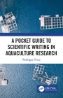 A Pocket Guide to Scientific Writing in Aquaculture Research Cover Image