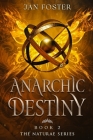Anarchic Destiny By Jan Foster Cover Image