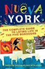 Nueva York: The Complete Guide to Latino Life in the Five Boroughs By Seth Kugel, Carolina Gonzalez Cover Image