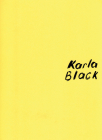 Karla Black By Karla Black (Artist), Veit Görner (Foreword by), Susanne Figner (Text by (Art/Photo Books)) Cover Image