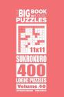The Big Book of Logic Puzzles - Sukrokuro 400 Logic (Volume 40) By Mykola Krylov Cover Image