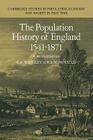 The Population History of England 1541-1871: A Reconstruction (Cambridge Studies in Population #46) Cover Image