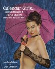 Calendar Girls, Sex Goddesses, and Pin-Up Queens of the '40s, '50s, and '60s By Jon Ortner Cover Image