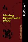 Making Hypermedia Work: A User's Guide to Hytime Cover Image