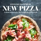 New Pizza: A whole new era for the world's favourite food By Stefano Manfredi Cover Image