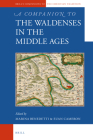 A Companion to the Waldenses in the Middle Ages (Brill's Companions to the Christian Tradition #103) By Marina Benedetti (Editor), Euan Cameron (Editor) Cover Image