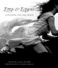 Eros & Equus: A Passion for the Horse Cover Image