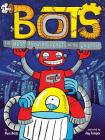 The Most Annoying Robots in the Universe By Russ Bolts, Jay Cooper (Illustrator) Cover Image