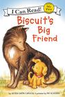 Biscuit's Big Friend (My First I Can Read) By Alyssa Satin Capucilli, Pat Schories (Illustrator) Cover Image