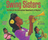 Swing Sisters: The Story of the International Sweethearts of Rhythm Cover Image