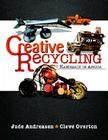Creative Recycling: Handmade in Africa By Jude Andreasen, Cleve Overton Cover Image