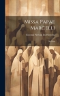Missa Papae Marcelli: Six Parts By Giovanni Pierluigi Da Palestrina Cover Image
