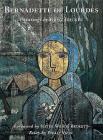 Bernadette of Lourdes: Paintings by Greg Tricker By Philip Vann, Sister Wendy Becket (Foreword by), Greg Tricker (Illustrator) Cover Image