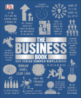 The Business Book: Big Ideas Simply Explained By DK Cover Image
