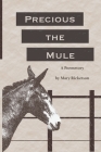 Precious the Mule By Mary Ricketson Cover Image