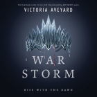 War Storm Lib/E (Red Queen #4) By Victoria Aveyard, Vikas Adam (Read by), Amanda Dolan (Read by) Cover Image