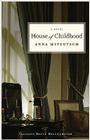 House of Childhood: A Novel: A Novel Cover Image