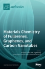 Materials Chemistry of Fullerenes, Graphenes, and Carbon Nanotubes By Long Y. Chiang (Guest Editor), Giuseppe Cirillo (Guest Editor) Cover Image