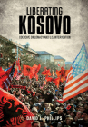 Liberating Kosovo: Coercive Diplomacy and U. S. Intervention (Belfer Center Studies in International Security) Cover Image