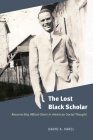 The Lost Black Scholar: Resurrecting Allison Davis in American Social Thought Cover Image