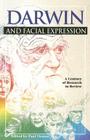 Darwin and Facial Expression: A Century of Research in Review By Paul Ekman (Editor), Suzanne Chevalier-Skolnikoff (Contribution by), Mary Anne Kreutzer (Contribution by) Cover Image