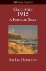 Gallipoli 1915: A Personal Diary (Military Classics) Cover Image
