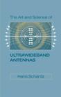 The Art and Science of Ultrawideband Antennas (Artech House Antennas and Propagation Library) Cover Image