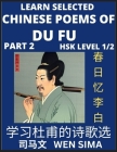 Chinese Poems of Du Fu (Part 2)- Poet-sage, Essential Book for Beginners (HSK Level 1/2) to Self-learn Chinese Poetry with Simplified Characters, Easy By Wen Sima Cover Image