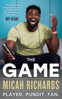 The Game: Player. Pundit. Fan. By Micah Richards Cover Image