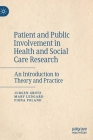 Patient and Public Involvement in Health and Social Care Research: An Introduction to Theory and Practice Cover Image