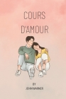 Cours d'Amour By Jhon Warner Cover Image