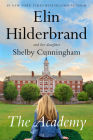The Academy: A Novel (The Academy Series #1) By Elin Hilderbrand, Shelby Cunningham Cover Image