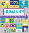 Humanity: The Illustrated Geography of Our World (Geographics Geography for Kids) By Susan Martineau, Vicky Barker (Illustrator) Cover Image
