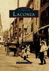 Laconia (Images of America) By Warren D. Huse Cover Image
