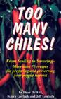 Too Many Chiles!: From Sowing to Savoring-More Than 75 Recipes for Preparing and Preserving Your Pepper Harvest (Cookbooks and Restaurant Guides) Cover Image