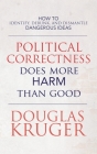 Political Correctness Does More Harm Than Good By Douglas Kruger Cover Image