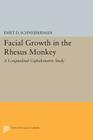 Facial Growth in the Rhesus Monkey: A Longitudinal Cephalometric Study (Princeton Legacy Library #208) By Emet D. Schneiderman Cover Image