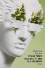 From Your Hostess at the T&a Museum By Kathleen Balma Cover Image