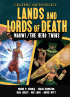 Lands and Lords of Death: The Legends of Marwe and the Hero Twins (Graphic Mythology) By Dan Jolley, Marie P. Croall, Craig Hamilton (Illustrator) Cover Image