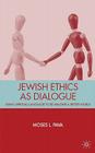 Jewish Ethics as Dialogue: Using Spiritual Language to Re-Imagine a Better World Cover Image